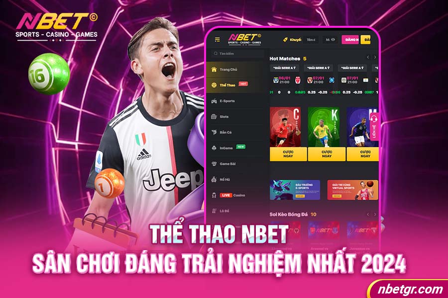 Thể thao Nbet hội tụ những siêu phẩm cá cược đình đám nhất thị trường