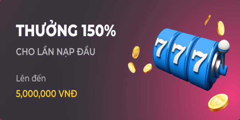 Ưu đãi nạp thẻ lần đầu với giá trị 150%