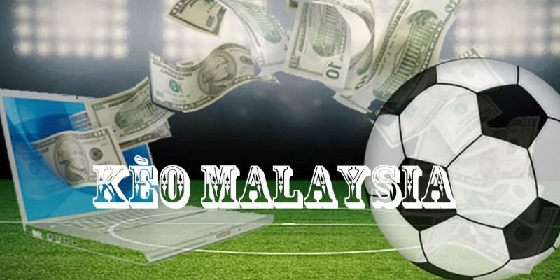 Kinh nghiệm chơi tỷ lệ kèo Malaysia bất bại cho game thủ