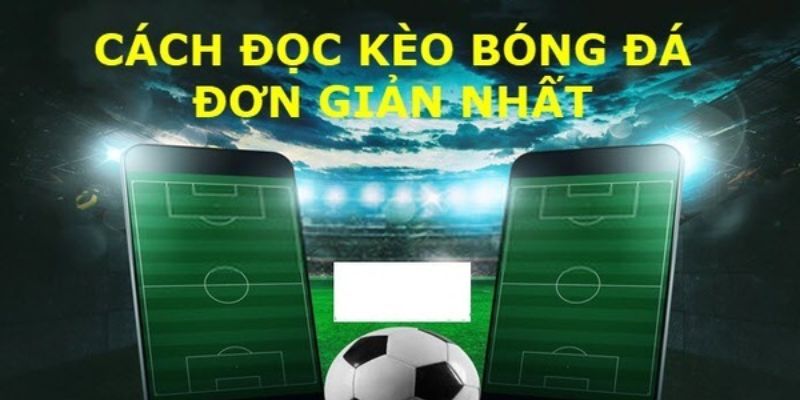 Những lưu ý khi đọc kèo bóng đá trên mạng chính xác